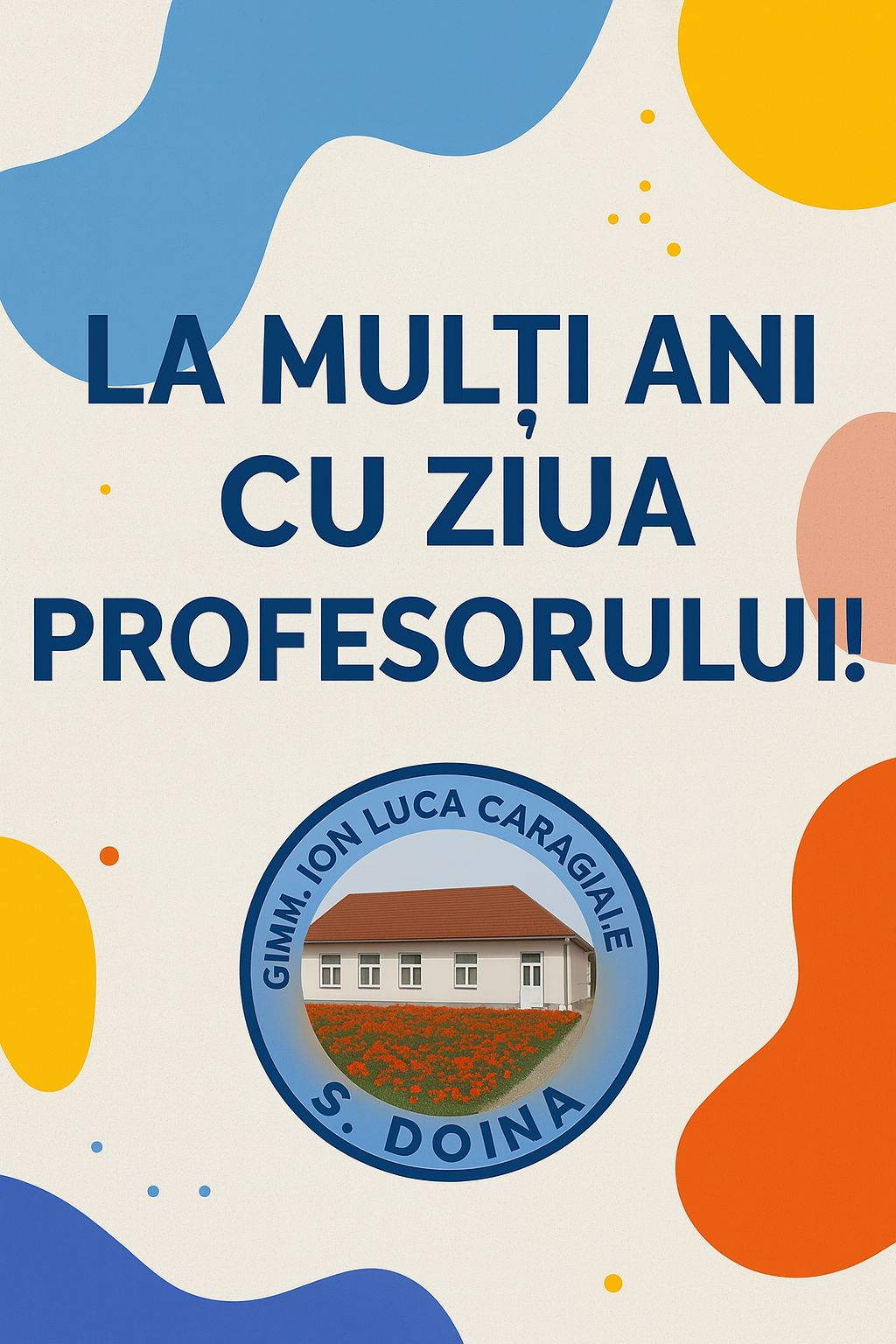 Felicitare modernă de Ziua Profesorului — IP Gimnaziul „Ion Luca Caragiale”